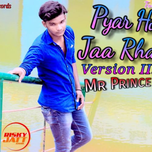 download Pyar Hota Jaa Rha Hai Mr Prince Sharma mp3 song ringtone, Pyar Hota Jaa Rha Hai Mr Prince Sharma full album download