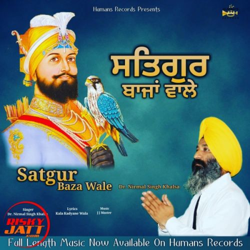 download Satgur Baza Wale Dr.Nirmal Singh Khalsa mp3 song ringtone, Satgur Baza Wale Dr.Nirmal Singh Khalsa full album download