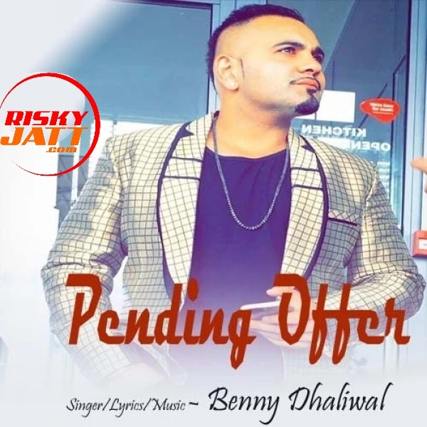 download Pending Offer Benny Dhaliwal mp3 song ringtone, Pending Offer Benny Dhaliwal full album download