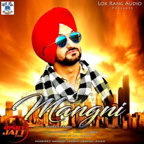 download Mangni Jaideep Pannu mp3 song ringtone, Mangni Jaideep Pannu full album download