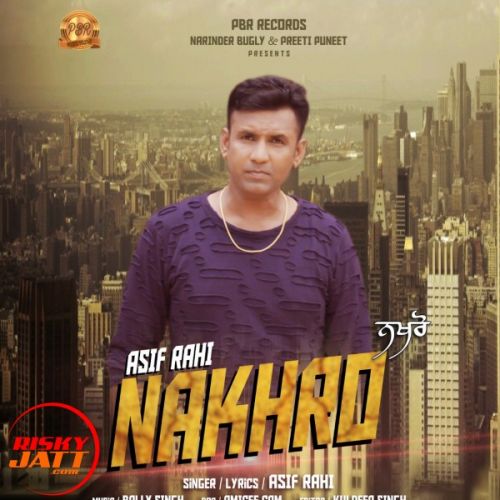 download Nakhro Asif Rahi mp3 song ringtone, Nakhro Asif Rahi full album download