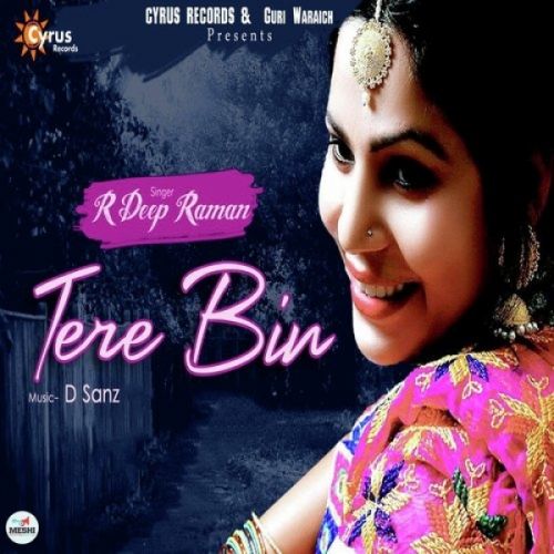 download Tere Bin R Deep Raman mp3 song ringtone, Tere Bin R Deep Raman full album download