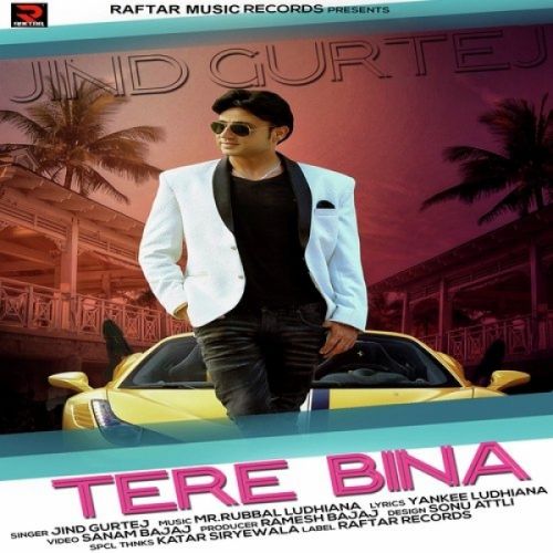 download Tere Bina Jind Gurtej mp3 song ringtone, Tere Bina Jind Gurtej full album download