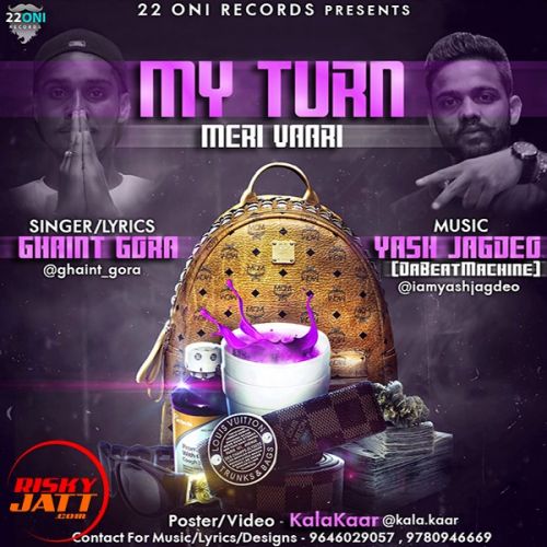 download My Turn (meri Vaari) Ghaint Gora ,  Yash Jagdeo mp3 song ringtone, My Turn (meri Vaari) Ghaint Gora ,  Yash Jagdeo full album download