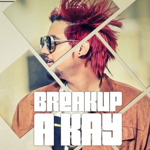 download Breakup A Kay mp3 song ringtone, Breakup A Kay full album download