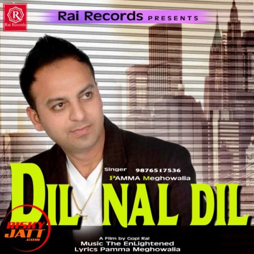 download Dil Nal Dil Pamma Meghowalia mp3 song ringtone, Dil Nal Dil Pamma Meghowalia full album download