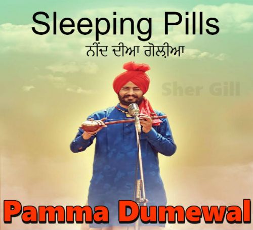 download Sleeping Pills Pamma Dumewal mp3 song ringtone, Sleeping Pills (Live) Pamma Dumewal full album download