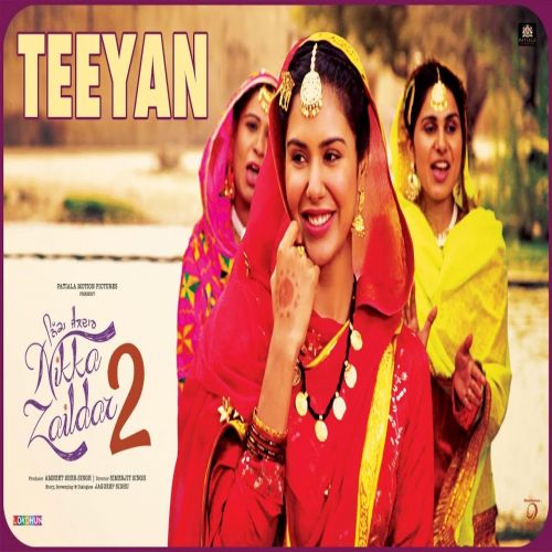 download Teeyan (Nikka Zaildar 2) Sonam Bajwa mp3 song ringtone, Teeyan (Nikka Zaildar 2) Sonam Bajwa full album download
