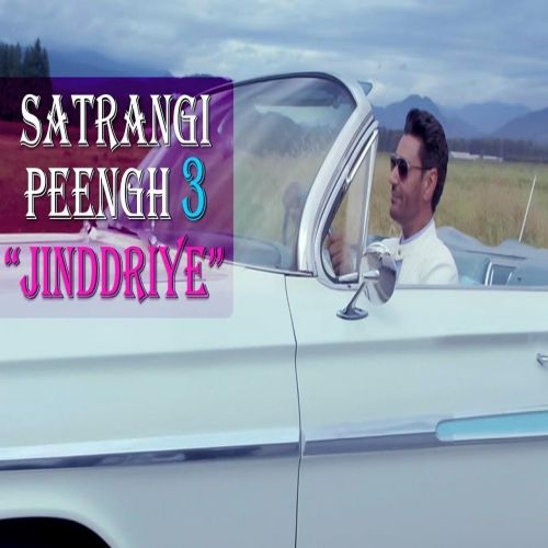 download Jinddriye Harbhajan Mann mp3 song ringtone, Jinddriye (Satrangi Peengh 3) Harbhajan Mann full album download