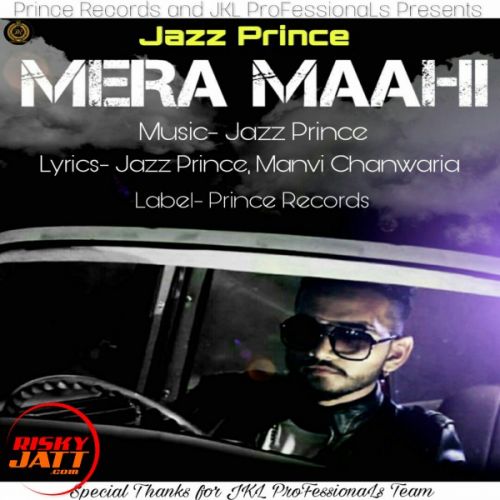 download Mera Maahi Jazz Prince mp3 song ringtone, Mera Maahi Jazz Prince full album download