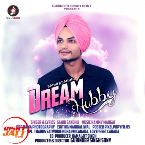 download Dream Hubby Sahib Sandhu mp3 song ringtone, Dream Hubby Sahib Sandhu full album download