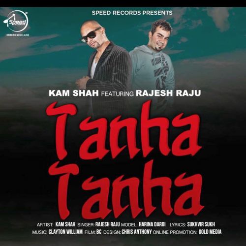 download Tanha Tanha Jesh Raju, Kam Shah mp3 song ringtone, Tanha Tanha Jesh Raju, Kam Shah full album download