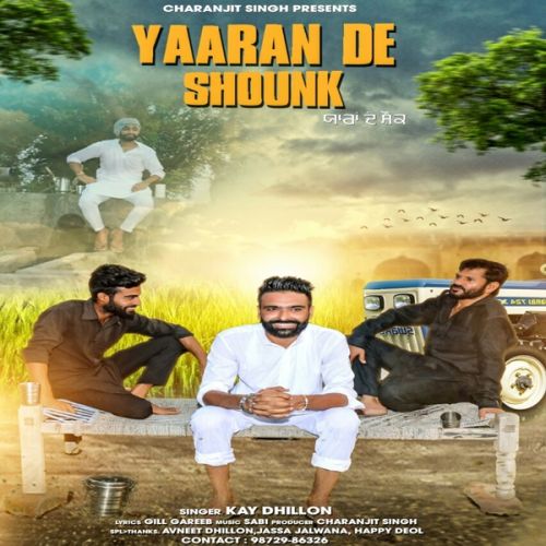 download Yaaran De Shounk Kay Dhillon mp3 song ringtone, Yaaran De Shounk Kay Dhillon full album download