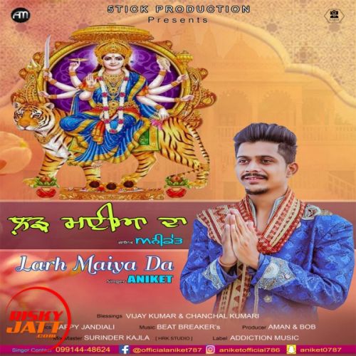 download Larh Maiya Da Aniket mp3 song ringtone, Larh Maiya Da Aniket full album download