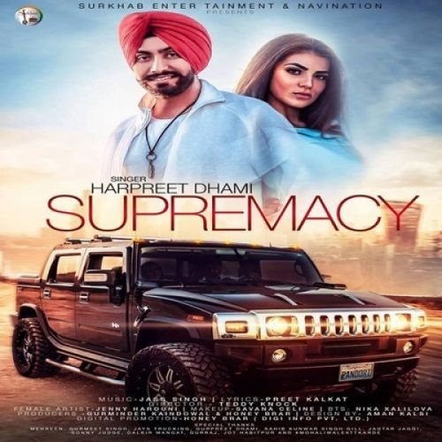 download Supremacy Harpreet Dhami mp3 song ringtone, Supremacy Harpreet Dhami full album download