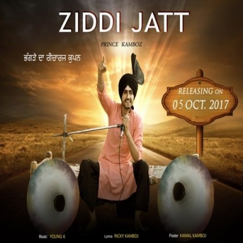download Ziddi Jatt Prince Kamboz mp3 song ringtone, Ziddi Jatt Prince Kamboz full album download