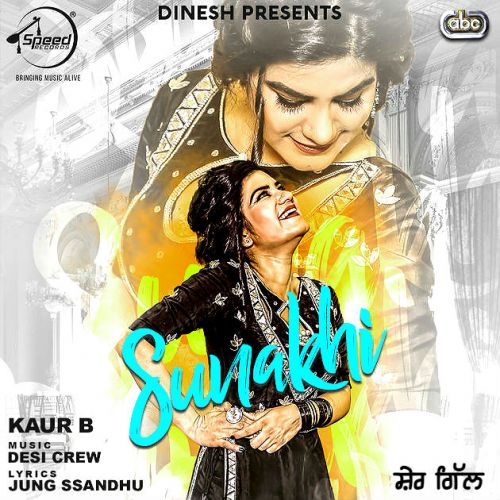 download Sunakhi Kaur B mp3 song ringtone, Sunakhi Kaur B full album download