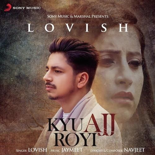 download Kyu Ajj Royi Lovish mp3 song ringtone, Kyu Ajj Royi Lovish full album download