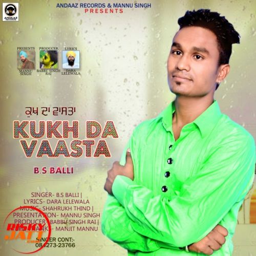 download Kukh Da Vaasta B.s Balli mp3 song ringtone, Kukh Da Vaasta B.s Balli full album download