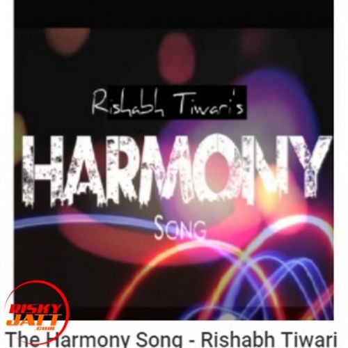 download The Harmony Rishabh Tiwari mp3 song ringtone, The Harmony Rishabh Tiwari full album download