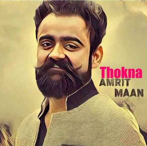 download Thokna Amrit Maan mp3 song ringtone, Thokna Amrit Maan full album download