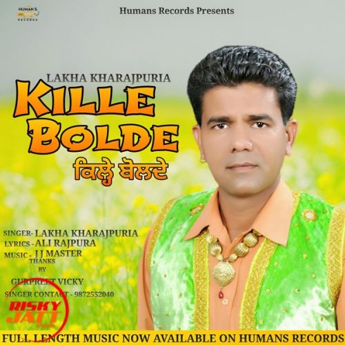download Kille Bolde Lakha Kharajpuria mp3 song ringtone, Kille Bolde Lakha Kharajpuria full album download
