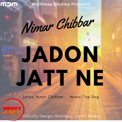 download Jadon Jatt Ne Nimar Chibbar mp3 song ringtone, Jadon Jatt Ne Nimar Chibbar full album download