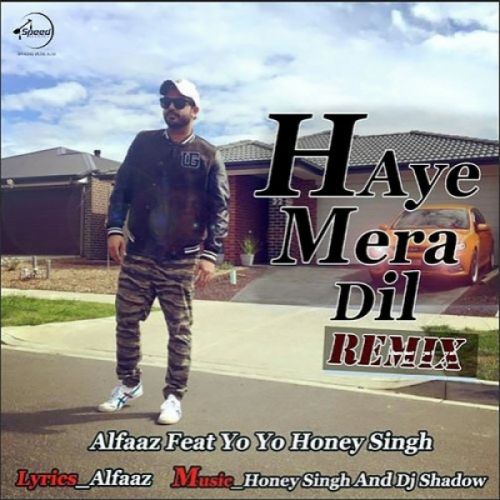 download Haye Mera Dil (Remix) Alfaaz, Yo Yo Honey Singh mp3 song ringtone, Haye Mera Dil (Remix) Alfaaz, Yo Yo Honey Singh full album download