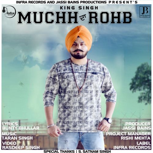 download Muchh da Rohb King Singh mp3 song ringtone, Muchh da Rohb King Singh full album download