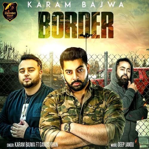 download Border Karam Bajwa, Gangis Khan mp3 song ringtone, Border Karam Bajwa, Gangis Khan full album download
