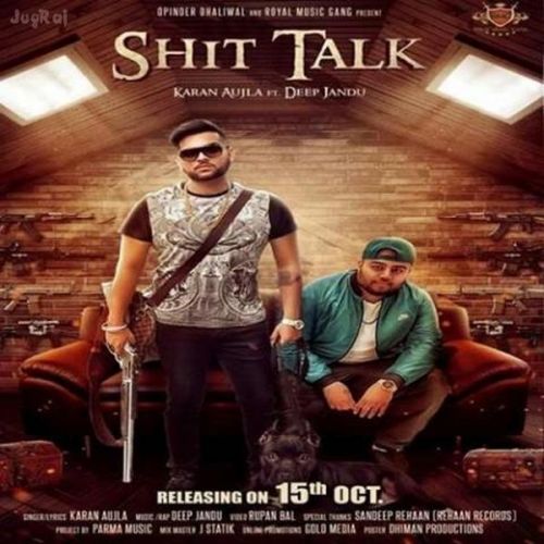 download Shit Talk Karan Aujla, Deep jandu mp3 song ringtone, Shit Talk Karan Aujla, Deep jandu full album download