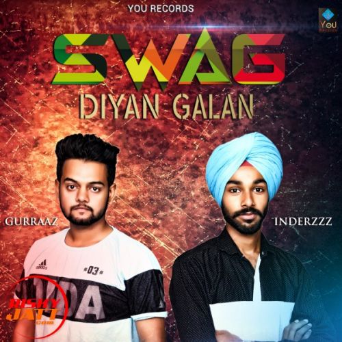 download Swag Diyan Galan Gurraaz, Inderzzz mp3 song ringtone, Swag Diyan Galan Gurraaz, Inderzzz full album download