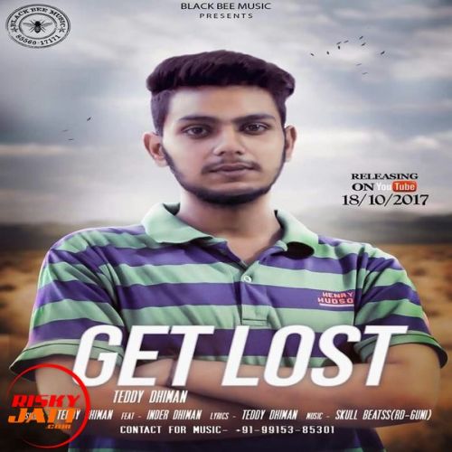 download Get Lost Teddy Dhiman, Inder Dhiman mp3 song ringtone, Get Lost Teddy Dhiman, Inder Dhiman full album download