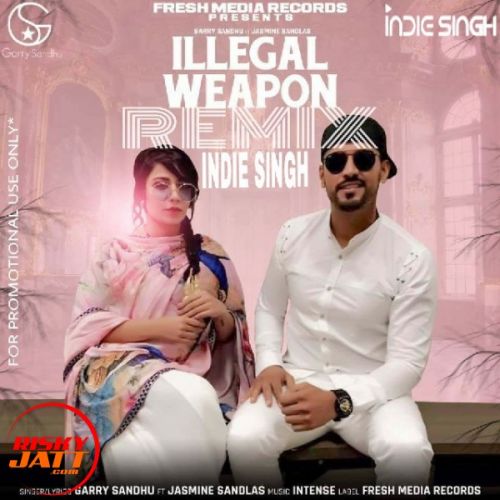 download Illegal Weapon (Remix) Garry Sandhu, Jasmine Sandlas, Intense mp3 song ringtone, Illegal Weapon (Remix) Garry Sandhu, Jasmine Sandlas, Intense full album download