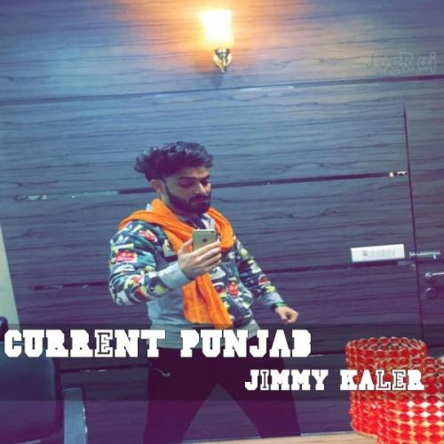 download Current Punjab Jimmy Kaler mp3 song ringtone, Current Punjab Jimmy Kaler full album download