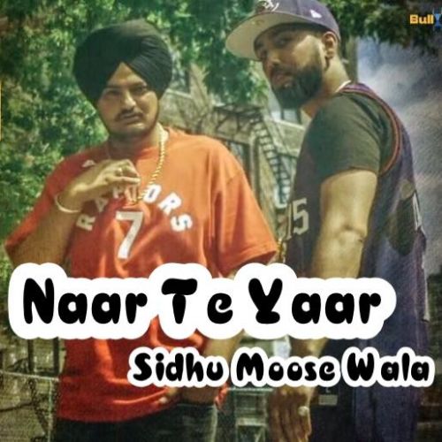 download Naar Te Yaar Sidhu Moose Wala mp3 song ringtone, Naar Te Yaar Sidhu Moose Wala full album download