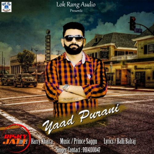 download Yaad Purani Harry Khaira mp3 song ringtone, Yaad Purani Harry Khaira full album download