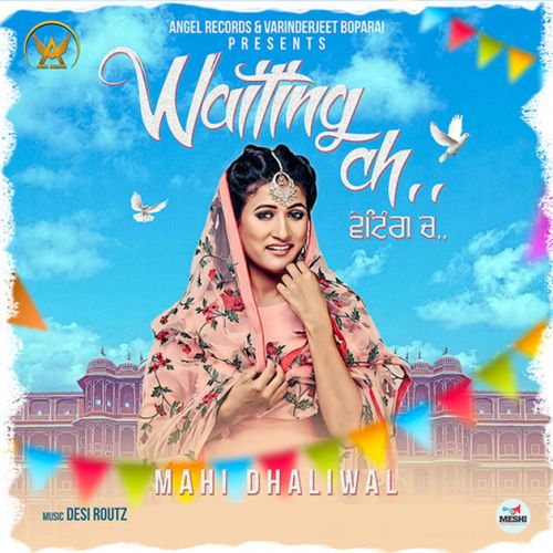 download Waiting Ch Mahi Dhaliwal mp3 song ringtone, Waiting Ch Mahi Dhaliwal full album download