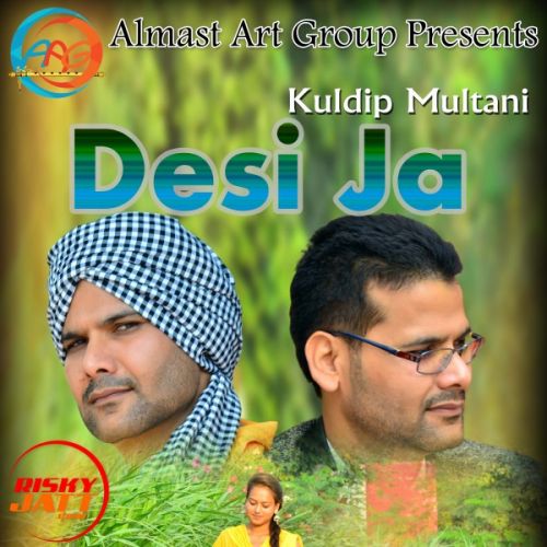 download Desi Ja Kuldip Multani mp3 song ringtone, Desi Ja Kuldip Multani full album download