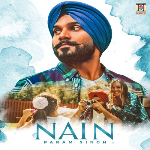 download Nain Param Singh mp3 song ringtone, Nain Param Singh full album download