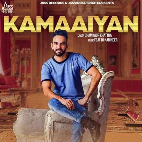 download Kamaaiyan Chamkaur Khattra mp3 song ringtone, Kamaaiyan Chamkaur Khattra full album download