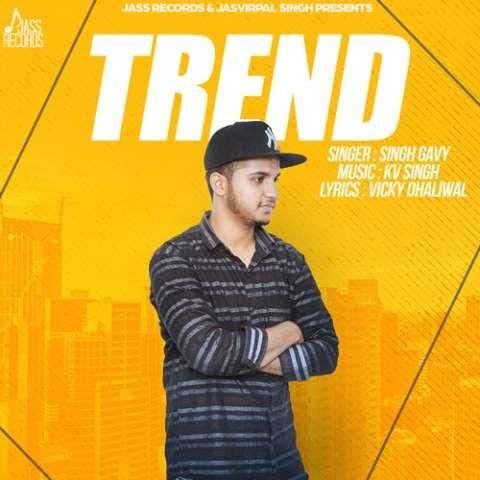 download Trend Singh Gavy mp3 song ringtone, Trend Singh Gavy full album download