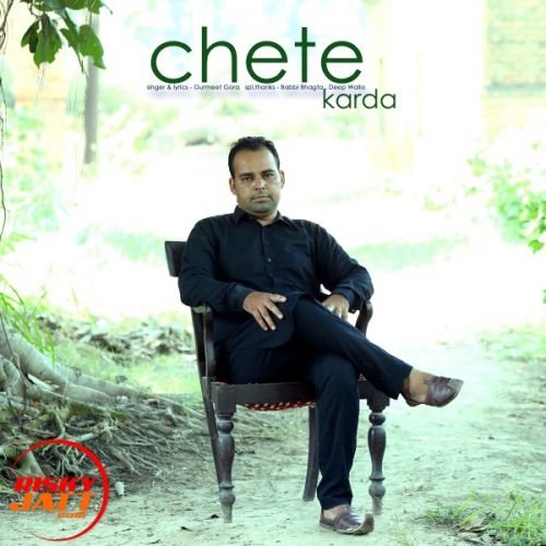 download Chete Karda Gurmeet Gora mp3 song ringtone, Chete Karda Gurmeet Gora full album download