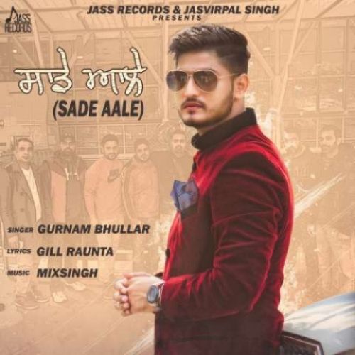 download Sade Aale Gurnam Bhullar mp3 song ringtone, Sade Aale Gurnam Bhullar full album download
