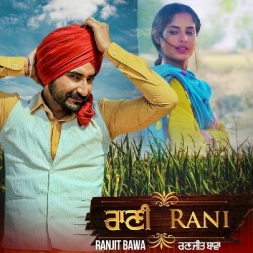 download Rani Ranjit Bawa mp3 song ringtone, Rani (Bhalwan Singh) Ranjit Bawa full album download