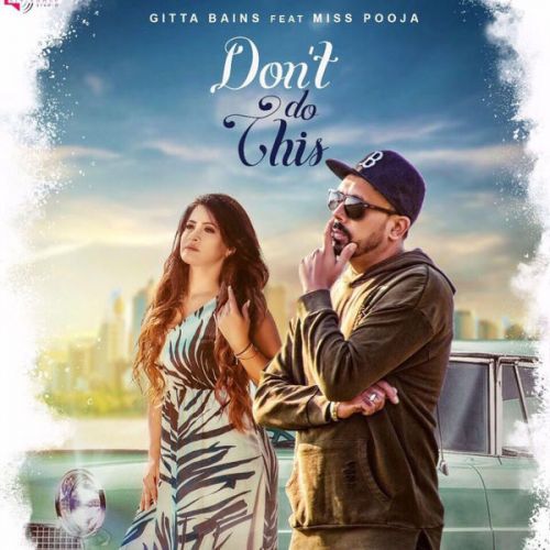 download Dont Do This Gitta Bains, Miss Pooja mp3 song ringtone, Dont Do This Gitta Bains, Miss Pooja full album download