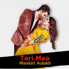 download Teri Maa Mankirt Aulakh mp3 song ringtone, Teri Maa Mankirt Aulakh full album download