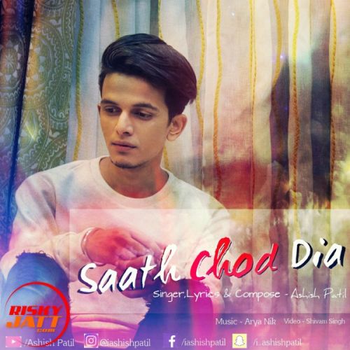 download Saath Chod Dia Ashish Patil mp3 song ringtone, Saath Chod Dia Ashish Patil full album download