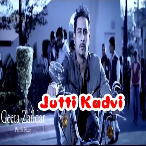 download Jutti Kadvi Geeta Zaildar mp3 song ringtone, Jutti Kadvi Geeta Zaildar full album download