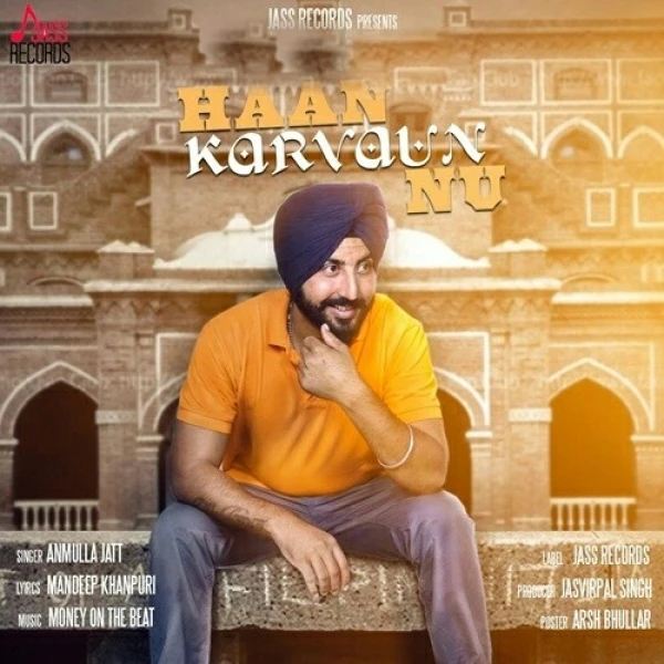 download Haan Karvaun Nu Anmulla Jatt mp3 song ringtone, Haan Karvaun Nu Anmulla Jatt full album download